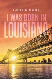 I was Born in Louisiana cover image