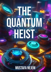The Quantum Heist cover image