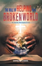 The Role of Helping in a Broken World cover image