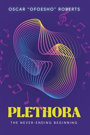 Plethora : The Never-Ending Beginning cover image
