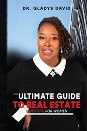 The Ultimate Guide to Real Estate Investing for Women cover image