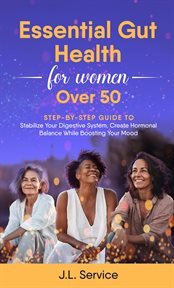 Essential Gut Health for Women Over 50 cover image