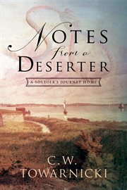 Notes From a Deserter : A Soldier's Journey Home cover image