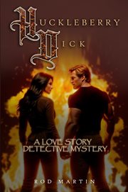 Huckleberry Dick : A Love Story Detective Mystery cover image