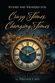Poems and Prayers for Crazy Times, Changing Times cover image