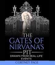 The Gates of Nirvana's Pit : Drawn From Real-life Events cover image
