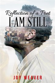 Reflection of a Poet : I Am Still cover image