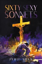 Sixty Sexy Sonnets cover image