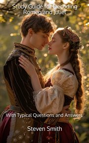 Study Guide for Decoding Romeo and Juliet : With Typical Questions and Answers. Classic Books Explained cover image