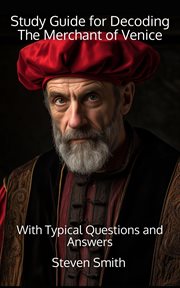 Study Guide for Decoding the Merchant of Venice : With Typical Questions and Answers. Classic Books Explained cover image