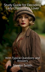 Study Guide for Decoding Lady Chatterley's Lover : With Typical Questions and Answers. Classic Books Explained cover image