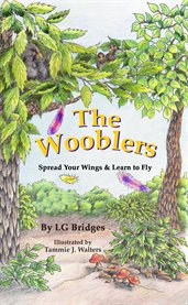 The Wooblers : Spread Your Wings & Learn To Fly cover image