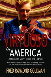 A Virtuoso in America: A Holocaust Story cover image