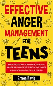 EFFECTIVE ANGER MANAGEMENT for TEENS cover image