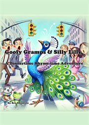Goofy Gramps & Silly Lily : A Dinnertime Rhyme-time Adventure cover image