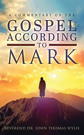 A Commentary on the Gospel According to Mark cover image