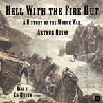 Hell With the Fire Out: A History of the Modoc War cover image