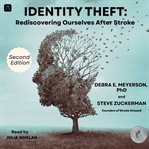 Identity Theft: Rediscovering Ourselves After Stroke cover image