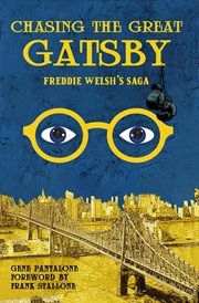 Chasing the Great Gatsby Freddie Welsh's Saga cover image