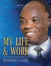 My Life and Work : An Autobiography cover image