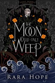 The Moon Could Only Weep cover image