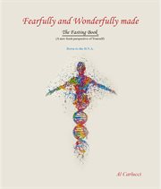 Fearfully and Wonderfully Made the Fasting Book : A New Fresh Perspective of Yourself cover image