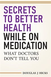 Help Yourself to Better Health While Taking Long Term Medication cover image