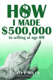 How I Made $500,000 in Selling at Age 69 cover image