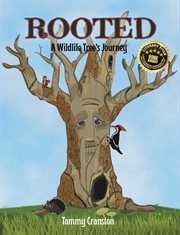 Rooted : A Wildlife Tree's Journey cover image