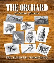 The Orchard : Selected Stories cover image