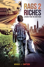 Rags 2 Riches : Lessons From the Hard Road cover image