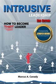 Intrusive Leadership, How to Become That Leader cover image