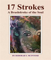 17 Strokes : A Brushstroke Of The Soul cover image