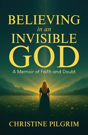 Believing in an Invisible God cover image