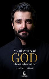 My Discovery of God, Islam & Judgement Day cover image