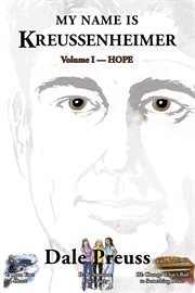 My Name Is Kreussenheimer Volume I : Be Someone Else's Putty cover image