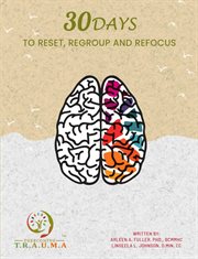 30 Days to Reset, Regroup & Refocus cover image