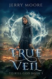 True Veil : To Kill a God cover image