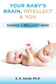Your Baby's Brain, Intellect, and You cover image