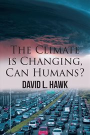 The Climate Is Changing, Can Humans? cover image