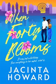 When Forty Blooms cover image