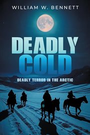 Deadly Cold : Deadly Terror In The Arctic cover image