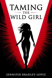 Taming the Wild Girl cover image