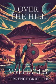 Over the Hill to Valhalla cover image