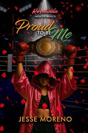 Rosalinda Pride of Mexico : Proud To Be Me cover image
