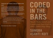 Coded in the Bars : Black Male Grief And Emotional Survival In 1995-2005 Hip-hop cover image