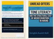 Unread Offers : Tone Literacy And The Structural Cost Of Misrecognition In Hiring cover image