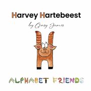 Harvey Hartebeest : Happy To Be Himself cover image