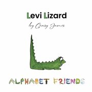 Levi Lizard : A Tale Of Unlikely Friends cover image