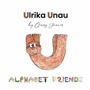 Ulrika Unau : A Story About Nature cover image